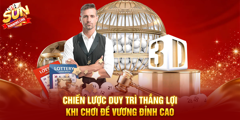 Trải Nghiệm Đề Vương Đỉnh Cao Và Cách Chơi Hiệu Quả Trên Sunwin 4 Chiến Lược Duy Trì Thắng Lợi Khi Chơi Đề Vương Đỉnh Cao