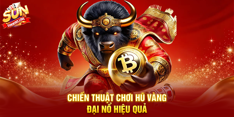 Trải Nghiệm Hũ Vàng Đại Nổ Và Cách Thắng Lớn Trên Sunwin 3 Chiến Thuật Chơi Hũ Vàng Đại Nổ Hiệu Quả