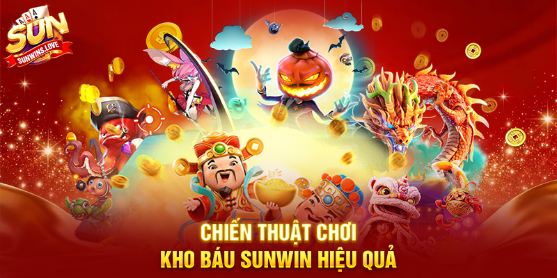 Khám Phá Kho Báu Sunwin Và Bí Quyết Thắng Lớn 3 Chiến Thuật Chơi Kho Báu Sunwin Hiệu Quả