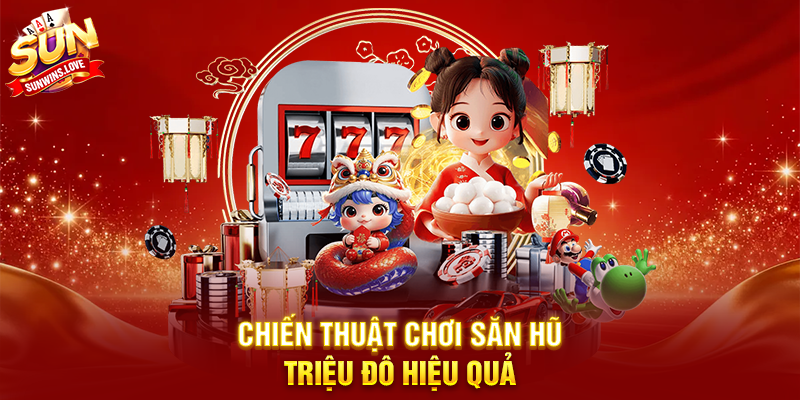 Khám Phá Chiến Lược Săn Hũ Triệu Đô Và Thắng Lớn Trên Sunwin 3 Chiến Thuật Chơi Săn Hũ Triệu Đô Hiệu Quả