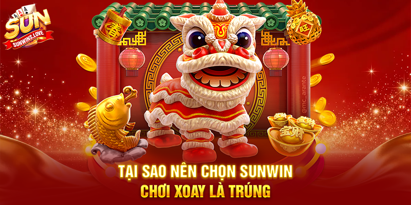 Khám Phá Xoay Là Trúng Và Cơ Hội Thắng Lớn Trên Sunwin 4 Tại Sao Nên Chọn Sunwin Chơi Xoay Là Trúng
