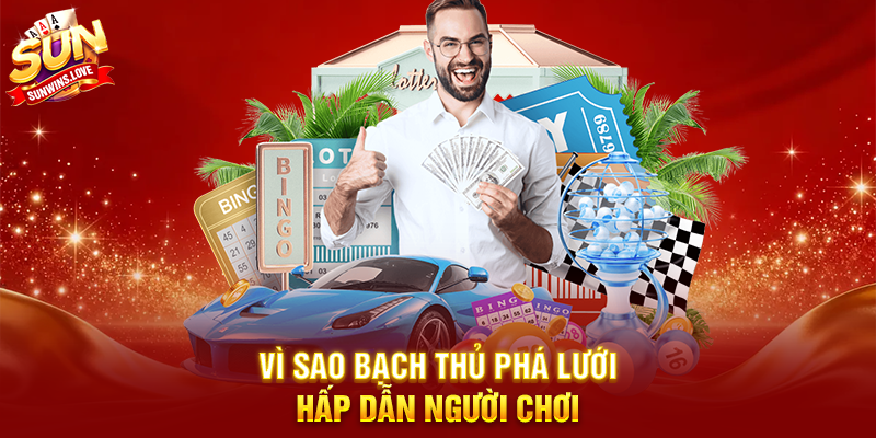 Khám Phá Bạch Thủ Phá Lưới Và Chiến Thuật Thắng Lớn Trên Sunwin 2 Vì Sao Bạch Thủ Phá Lưới Hấp Dẫn Người Chơi