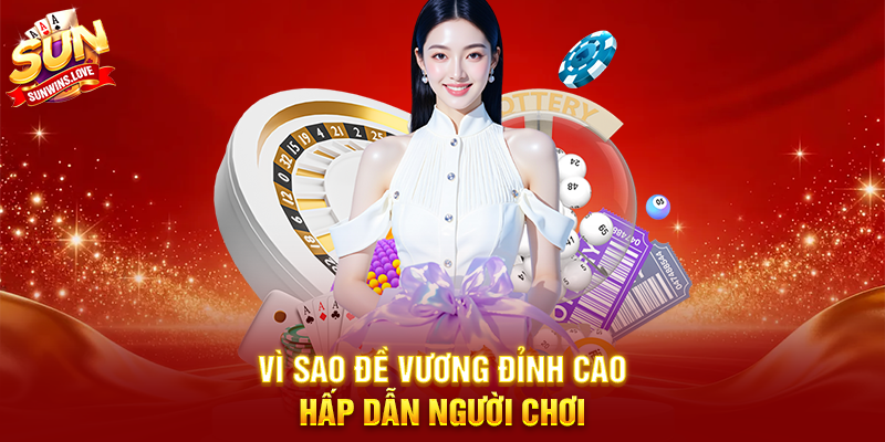 Trải Nghiệm Đề Vương Đỉnh Cao Và Cách Chơi Hiệu Quả Trên Sunwin 2 Vì Sao Đề Vương Đỉnh Cao Hấp Dẫn Người Chơi