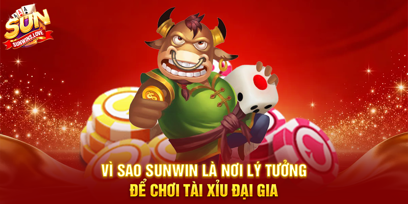 Bứt Phá Thu Nhập Với Tài Xỉu Đại Gia Trên Sunwin 4 Vì Sao Sunwin Là Nơi Lý Tưởng Để Chơi Tài Xỉu Đại Gia